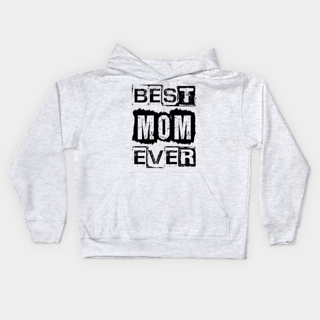 Best Mom Ever Kids Hoodie by Vitalitee